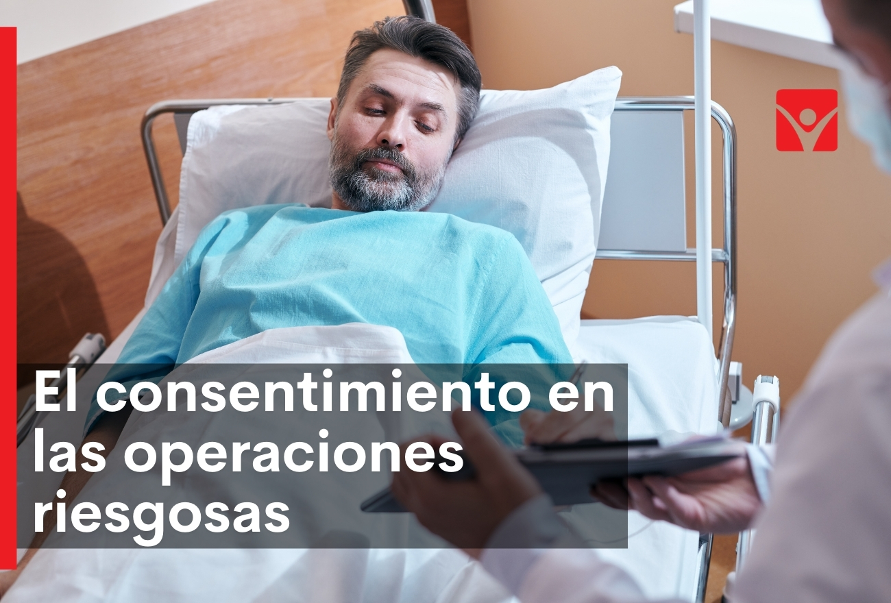 El consentimiento en las operaciones riesgosas