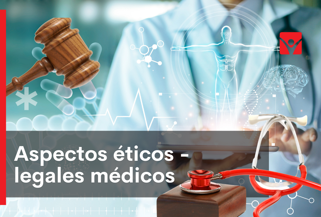 Aspectos éticos - legales médicos