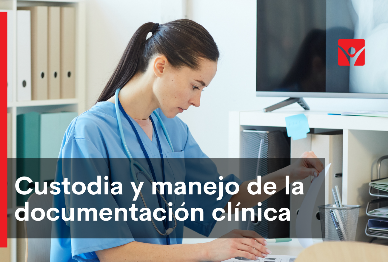 La custodia y manejo de la documentación clínica