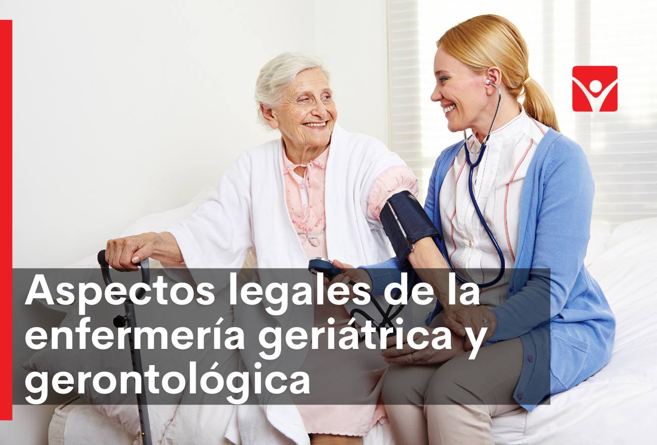 Aspectos legales de la enfermería geriátrica y gerontológica